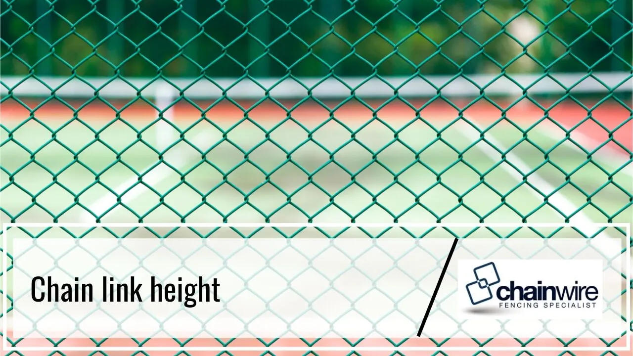 Choosing the chain link height