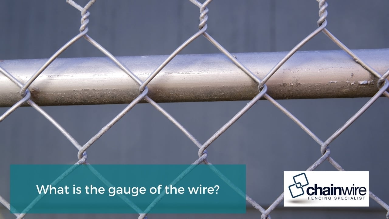 Chainwire Fencing FAQ - Chainwire What is the gauge of the wire
