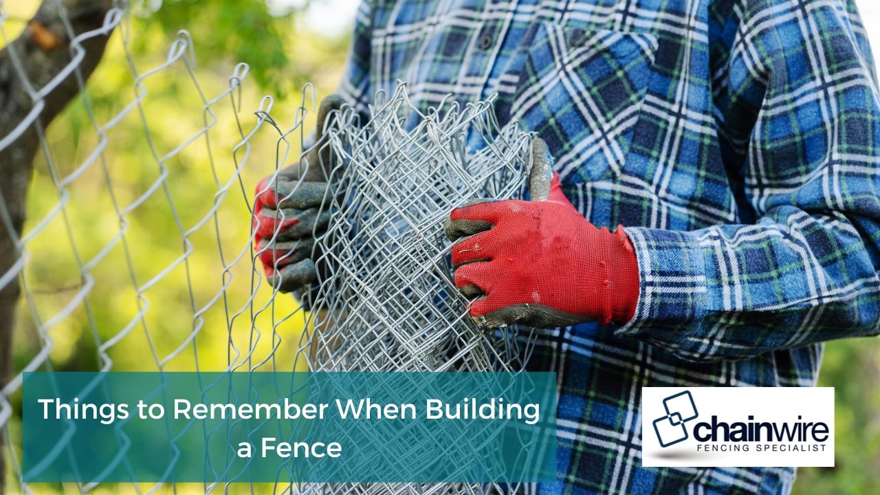 Things to Remember When Building a Fence Things to Remember When Building a Fence