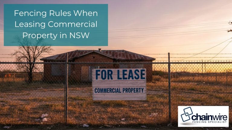 Fencing Rules When Leasing Commercial Property in NSW